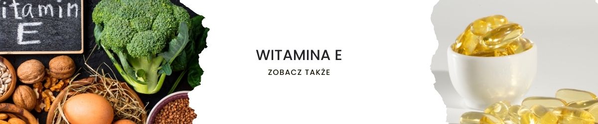 Witamina E - obrazek zobacz także