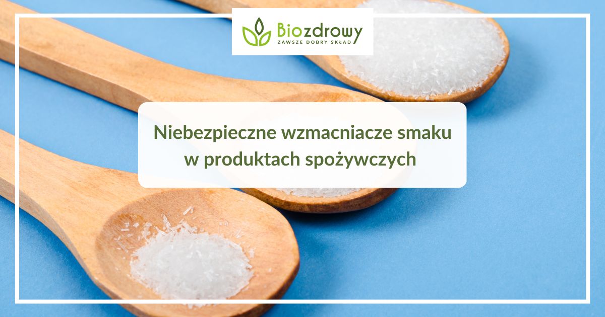 niebezpiecznie wzmacniacze smaku
