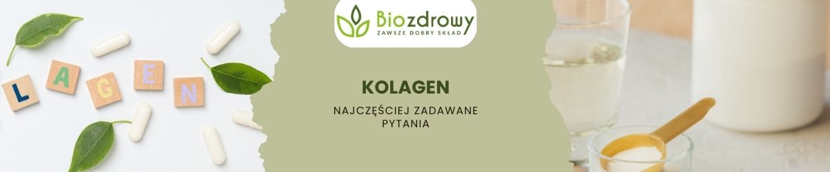 Kolagen faq - najczęściej zadawane pytania