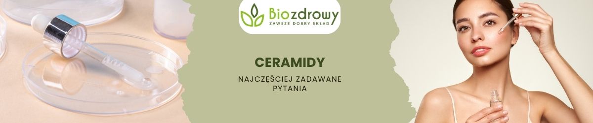 Ceramidy faq - najczęściej zadawane pytania