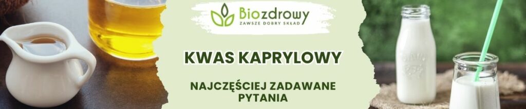 Kwas kaprylowy FAQ - obrazek poglądowy