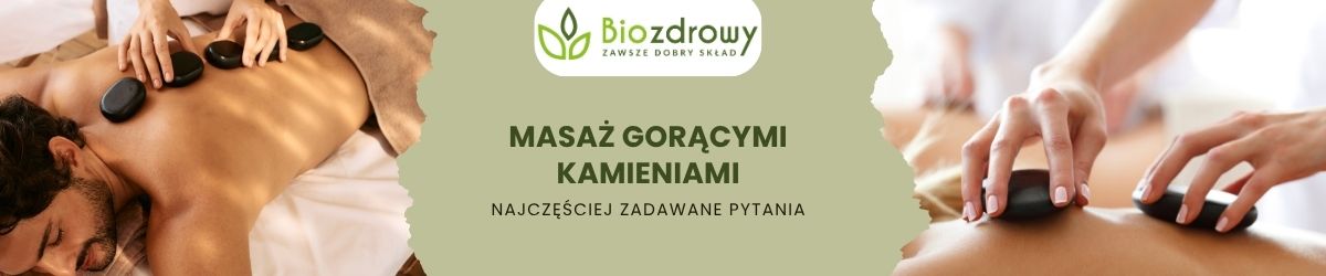 masaż gorącymi kamieniami faq - najczęściej zadawane pytania
