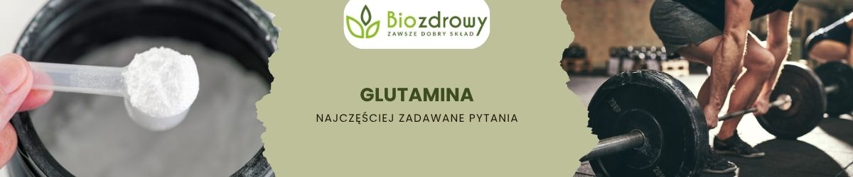 glutamina faq - najczęściej zadawane pytania
